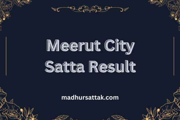 Meerut City Satta Result