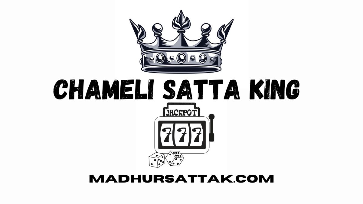 Chameli Satta King