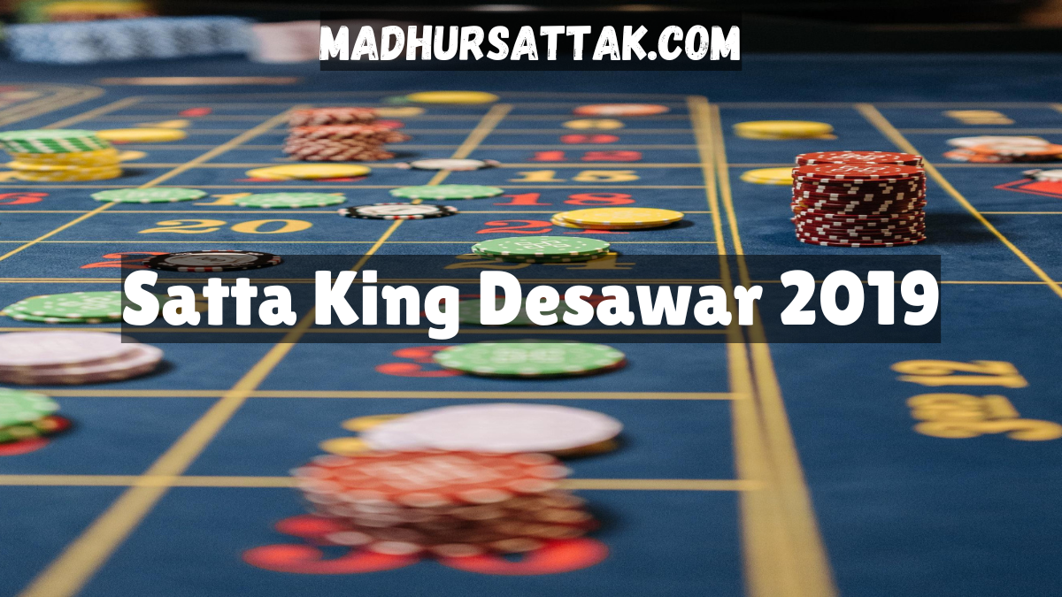 satta king desawar 2019