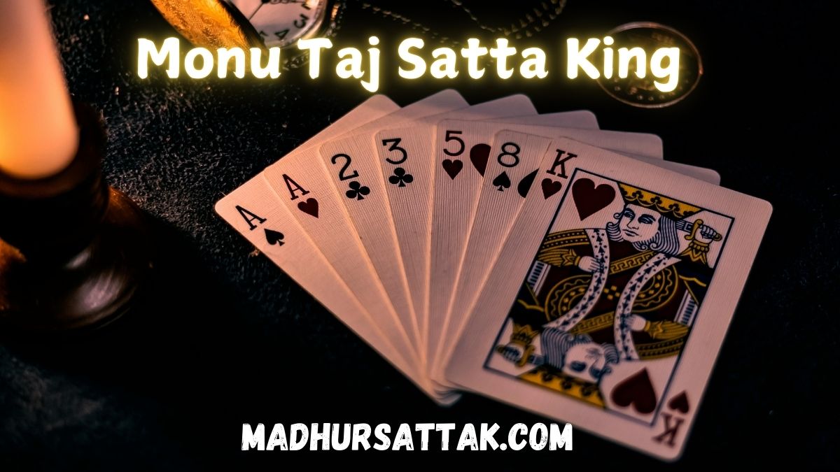 Monu Taj Satta King