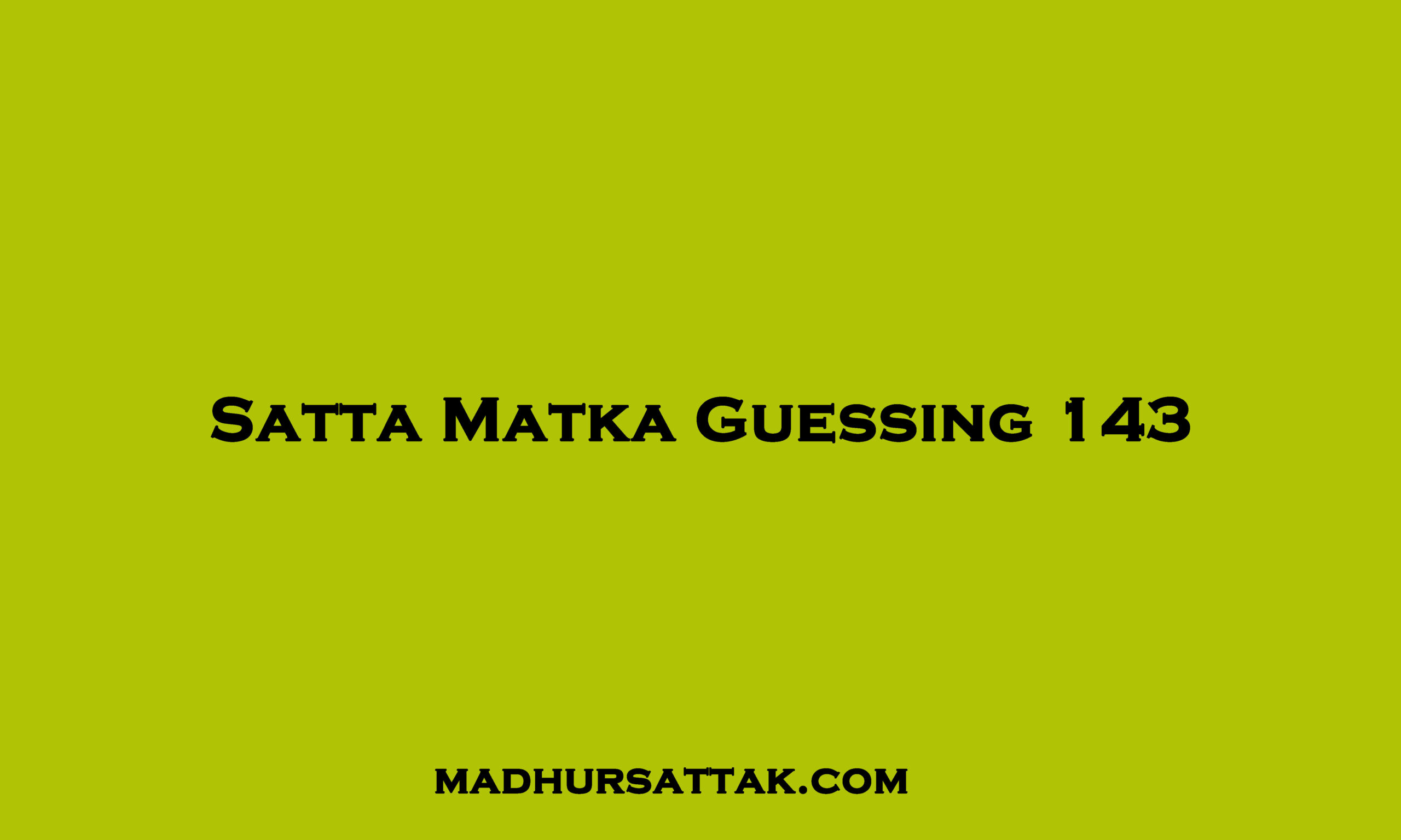 Satta Matka Guessing 143